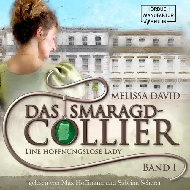 Eine Hoffnungslose Lady - Das Smaragd-Collier 1 Eine Hoffnungslose Lady - Das Smaragd-Collier 1