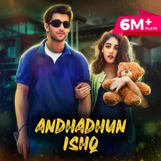 Andhadhun Ishq 