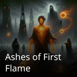 Ashes of First Flame Ashes of First Flame