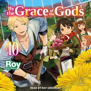 By the Grace of the Gods: Volume 10 By the Grace of the Gods: Volume 10