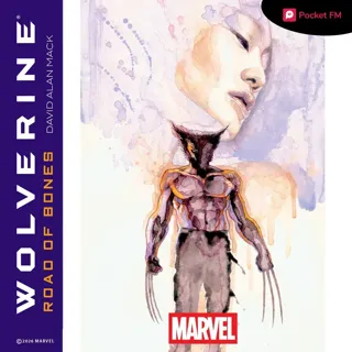 X-Men Wolverine: Road of Bones X-Men Wolverine: Road of Bones