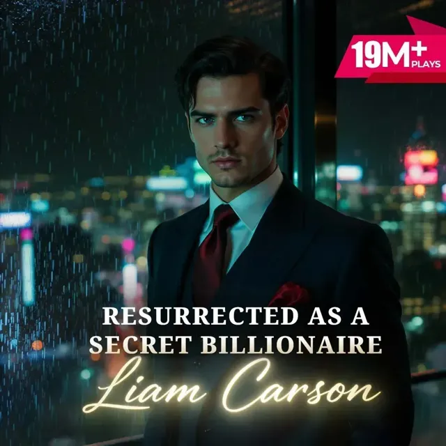 Resurrected as a Secret Billionaire Liam Carson Resurrected as a Secret Billionaire Liam Carson