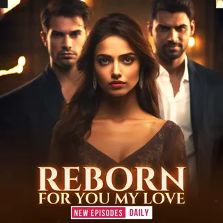 Reborn for You My Love | रिबॉर्न फॉर यू माय लव | Author - Avni Anamika Reborn for You My Love | रिबॉर्न फॉर यू माय लव | Author - Avni Anamika