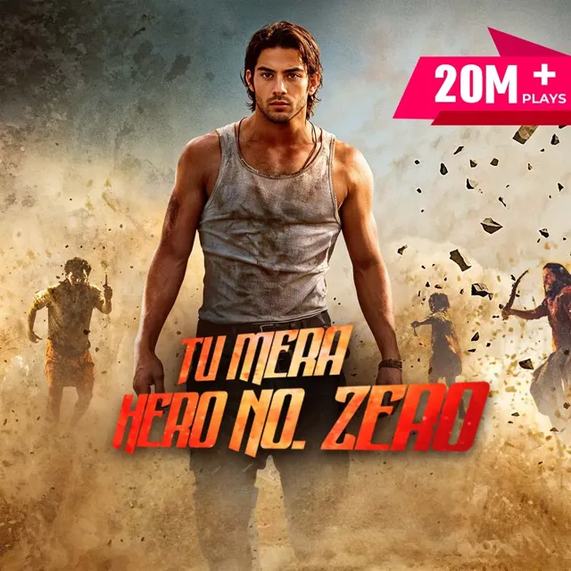 Tu Mera Hero No. Zero | तू मेरा हीरो नंबर ज़ीरो Tu Mera Hero No. Zero | तू मेरा हीरो नंबर ज़ीरो