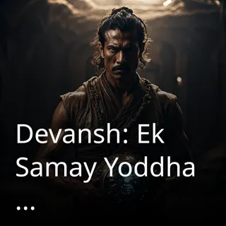 Devansh: Ek Samay Yoddha | देवांश: एक समय योद्धा | Author- Rupam Paul 