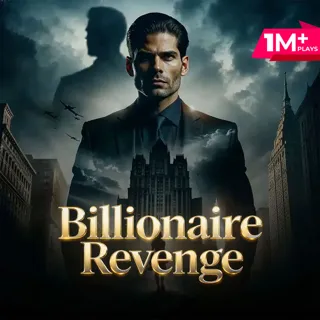 Billionaire Revenge Billionaire Revenge