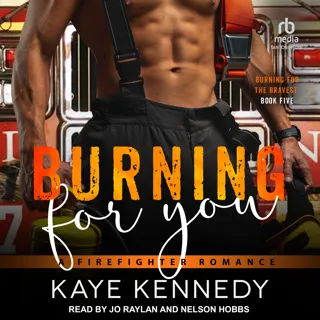 Burning for You: A Firefighter Romance Burning for You: A Firefighter Romance
