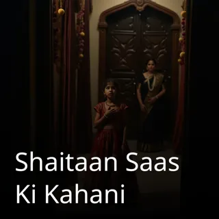 Shaitaan Saas Ki Kahani Shaitaan Saas Ki Kahani