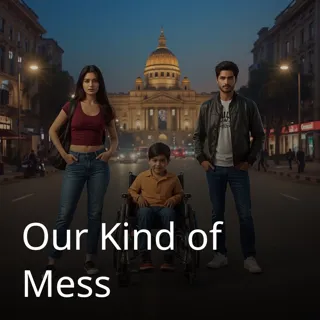 Our Kind of Mess Our Kind of Mess