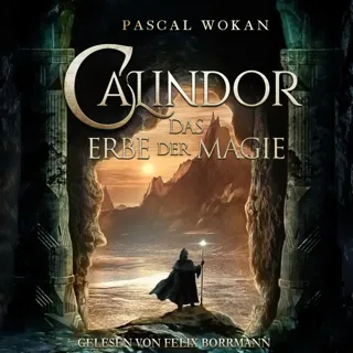 Calindor: Das Erbe Der Magie - Calindor 1