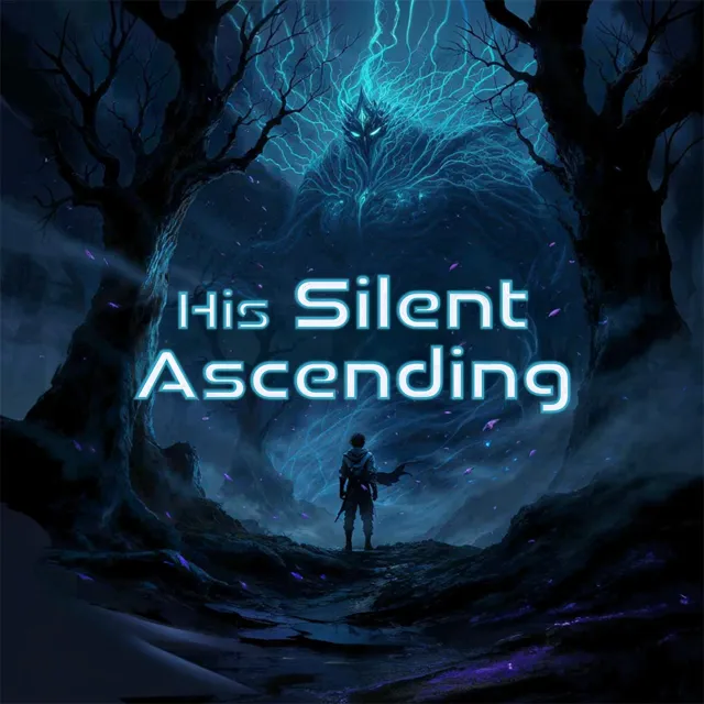 His Silent Ascending His Silent Ascending