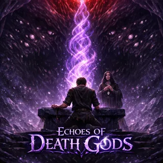 Echoes of Death Gods Echoes of Death Gods