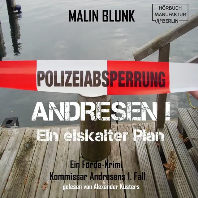 Ein Eiskalter Plan - Ein Förde-Krimi - ANDRESEN! 1 Ein Eiskalter Plan - Ein Förde-Krimi - ANDRESEN! 1