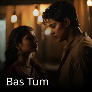 Bas Tum Bas Tum