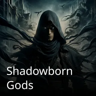 Shadowborn Gods