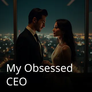 My Obsessed CEO My Obsessed CEO