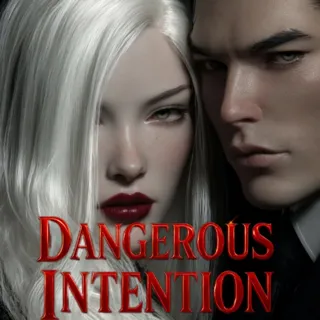 Dangerous Intention Dangerous Intention