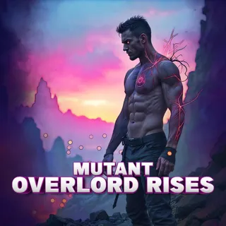 Mutant Overlord Rises