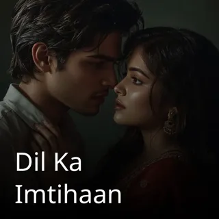 Dil Ka Imtihaan Dil Ka Imtihaan