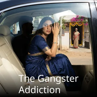 The Gangster Addiction The Gangster Addiction