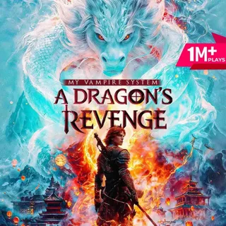 My Vampire System: A Dragon's Revenge