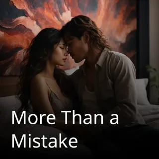 More Than a Mistake More Than a Mistake