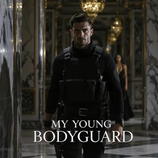 My Young Bodyguard My Young Bodyguard