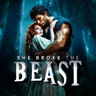 She Broke the Beast She Broke the Beast