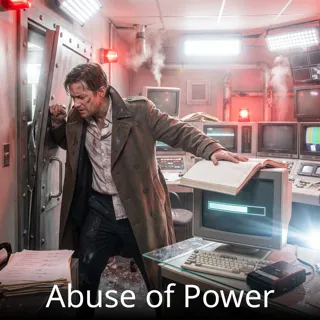 Abuse of Power Abuse of Power