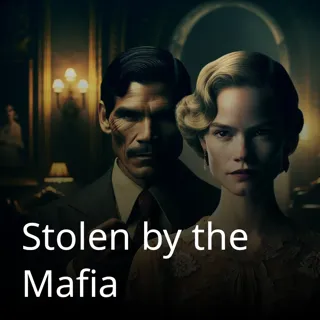 Stolen by the Mafia Stolen by the Mafia