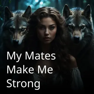 My Mates Make Me Strong My Mates Make Me Strong