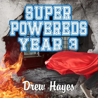 Super Powereds: Year 3 Super Powereds: Year 3