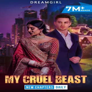 My Cruel Beast | माय क्रुएल बीस्ट| Author - Dreamgirl My Cruel Beast | माय क्रुएल बीस्ट| Author - Dreamgirl