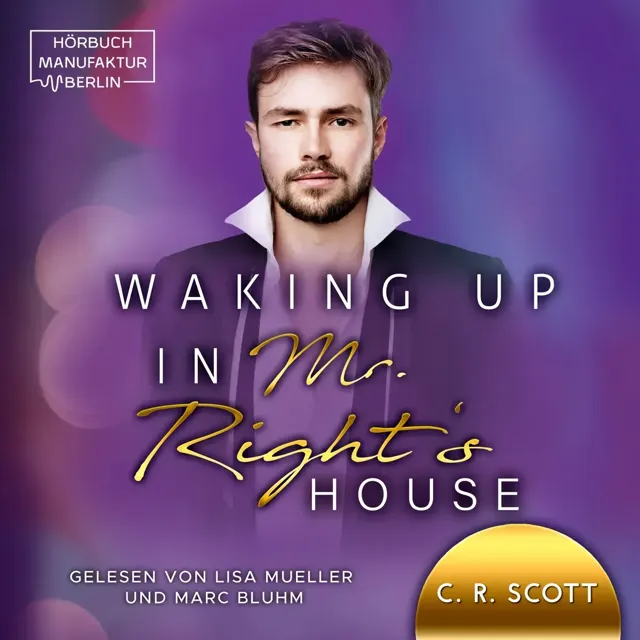 Waking Up in Mr. Right's House Waking Up in Mr. Right's House
