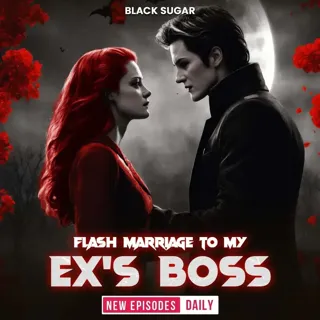 Flash Marriage to My Ex’s Boss