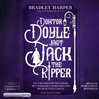 Doktor Doyle Jagt Jack the Ripper - Ein Viktorianischer Krimi Mit Margaret Harkness Und Arthur Conan Doyle - Ein Viktorianischer Krimi Mit Margaret Harkness 1