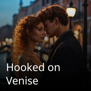 Hooked on Venise Hooked on Venise