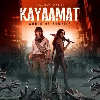 Kayaamat - World of Zombies | कयामत - वर्ल्ड ऑफ ज़ोम्बीज़ Kayaamat - World of Zombies | कयामत - वर्ल्ड ऑफ ज़ोम्बीज़