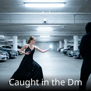 Caught in the Dm Caught in the Dm