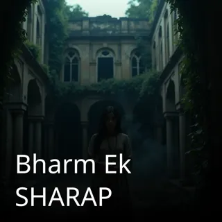 Bharm  Ek SHARAP 