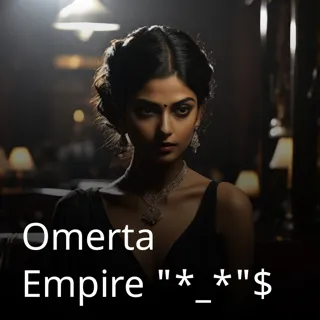Omerta Empire "*_*"$ Omerta Empire "*_*"$