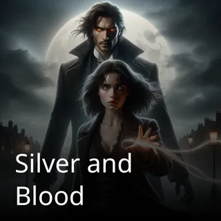 Silver and Blood Silver and Blood