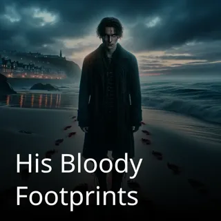 His Bloody Footprints His Bloody Footprints