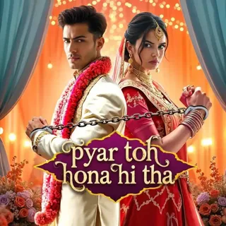 Pyaar Toh Hona Hi Tha | प्यार तो होना ही था Pyaar Toh Hona Hi Tha | प्यार तो होना ही था