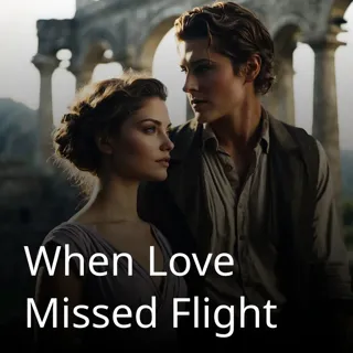 When Love Missed Flight 