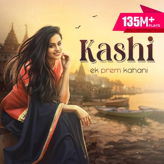 Kashi - Ek Prem Kahani| काशी Kashi - Ek Prem Kahani| काशी