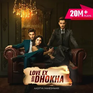 Love Ex Aur Dhokha 