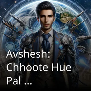 Avshesh: Chhoote Hue Pal | अवशेष: छूटे हुए पल | Author - Aarav