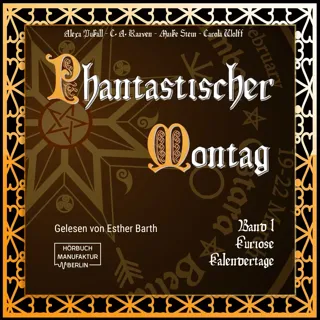 Phantastischer Montag - Band 1 - Kuriose Kalendertage - Phantastischer Montag 1 Phantastischer Montag - Band 1 - Kuriose Kalendertage - Phantastischer Montag 1