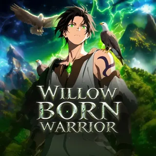 Willow Born Warrior